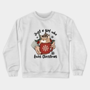 Just a Girl Who Loves Christmas Crewneck Sweatshirt